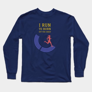 Fasbytes Women Runner I run To Burn Off the Crazy Typography Long Sleeve T-Shirt